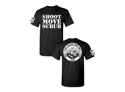 Shoot, Move, Scrub T-Shirt Pre-Order Limited Time Offer